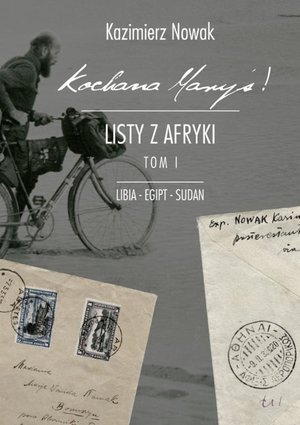 Kochana Maryś! Listy z Afryki. Tom I Kochana Maryś! Listy z Afryki. Tom I – ebook