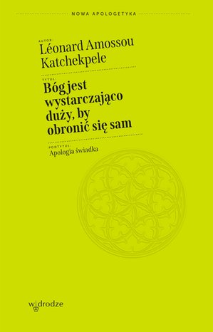 Bóg jest wystarczająco duży, by obronić się sam. Apologia świadka – ebook