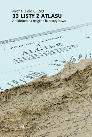 33 listy z Atlasu. Antidotum na religijne barbarzyństwo – ebook