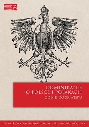 Dominikanie - sojusznicy Korony Polskiej. Zakon Kaznodziejski w polityce kościelnej Władysława II Jagiełły na ziemiach południowo-wschodnich państwa polsko-litewskiego – ebook
