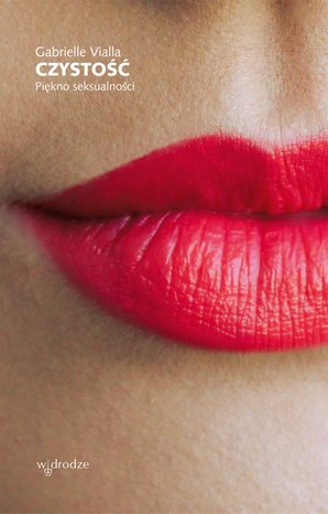 Czystość. Piękno seksualności – ebook