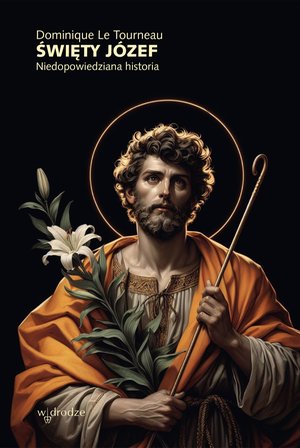 Święty Józef. Niedopowiedziana historia – ebook