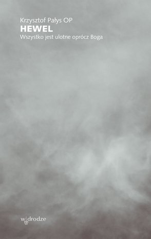 Hewel. Wszystko jest ulotne oprócz Boga – ebook