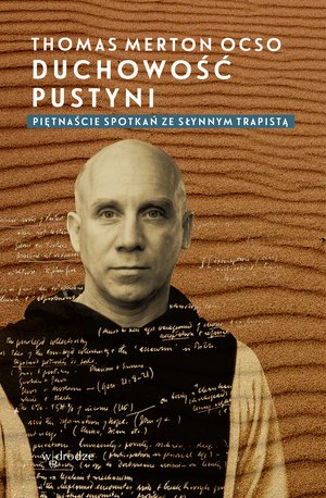 Duchowość pustyni. Piętnaście spotkań ze słynnym trapistą – ebook