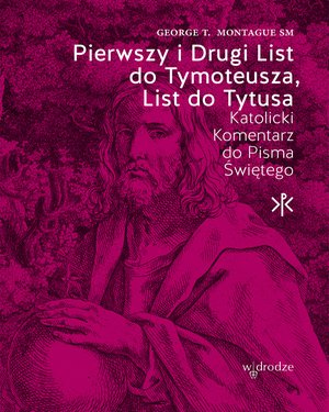 Pierwszy i Drugi List do Tymoteusza, List do Tytusa – ebook