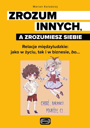 Zrozum innych, a zrozumiesz siebie – ebook