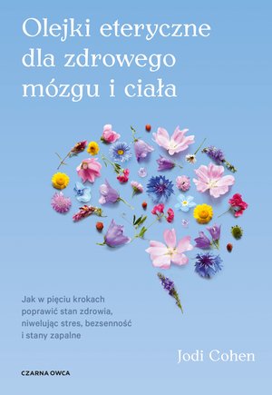 Olejki eteryczne dla zdrowego mózgu – ebook