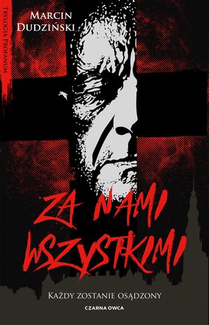 Trylogia Profanum tom 3: Za nami wszystkimi – ebook
