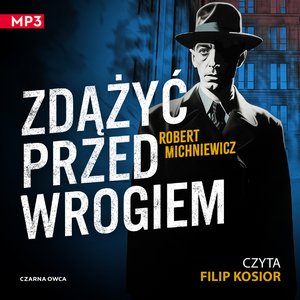 Zdążyć przed wrogiem – audiobook