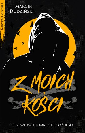 Trylogia Profanum tom 2: Z moich kości – ebook