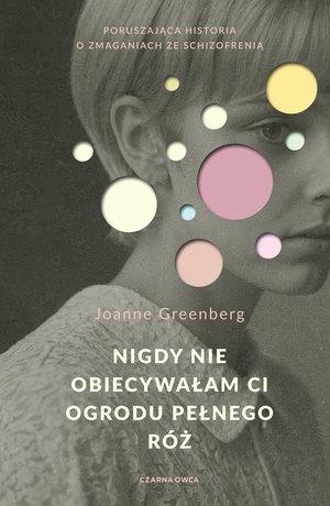 Nigdy nie obiecywałam ci ogrodu pełnego róż – ebook