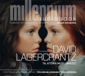 Millennium tom 6: Ta, która musi umrzeć – audiobook