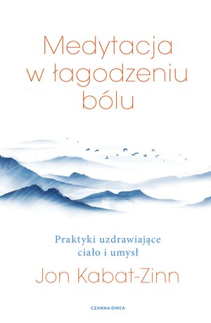 Medytacja w łagodzeniu bólu – ebook