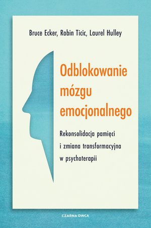 Odblokowanie mózgu emocjonalnego – ebook