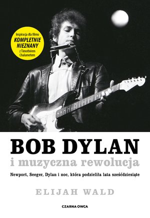 Bob Dylan i muzyczna rewolucja – ebook