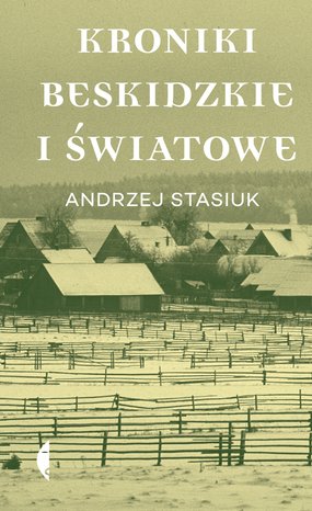 Kroniki beskidzkie i światowe – ebook