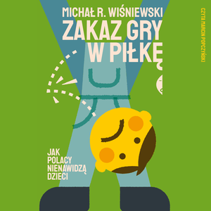 Zakaz gry w piłkę – audiobook
