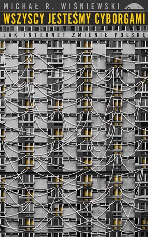Wszyscy jesteśmy cyborgami – ebook