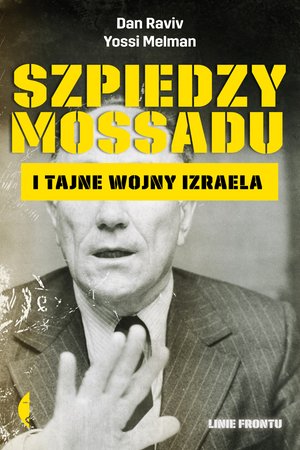 Szpiedzy Mossadu i tajne wojny Izraela – ebook
