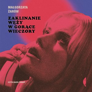 Zaklinanie węży w gorące wieczory – audiobook