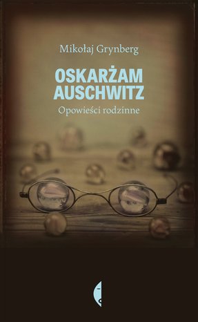 Oskarżam Auschwitz – ebook