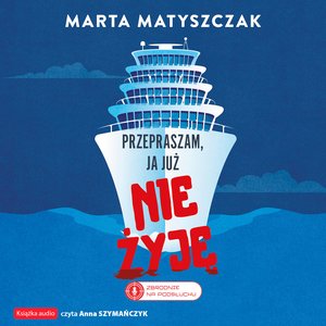 Zbrodnie na podsłuchu Tom 2: Przepraszam, ja już nie żyję – audiobook