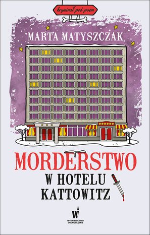 Kryminał pod psem 5: Morderstwo w Hotelu Kattowitz – ebook