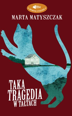 Kryminał z pazurem Tom 2: Taka tragedia w Tałtach – ebook