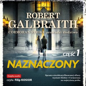 Kryminał, sensacja, thriller: Cormoran Strike prowadzi śledztwo tom 8: Naznaczony. Część 1 – audiobook
