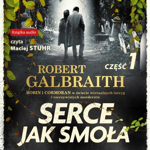 Cormoran Strike prowadzi śledztwo 6: Serce jak smoła. Część 1 – audiobook