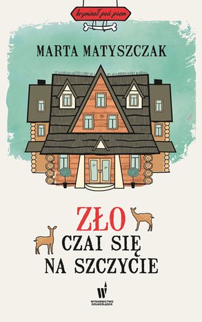 Kryminał pod psem 4: Zło czai się na szczycie – ebook