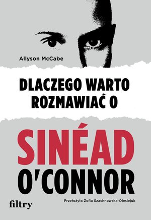 Dlaczego warto rozmawiać o Sinéad O'Connor – ebook