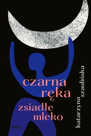 Czarna ręka, zsiadłe mleko – ebook