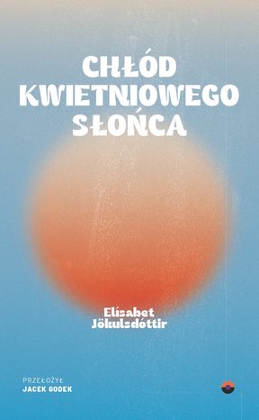 Chłód kwietniowego słońca – ebook