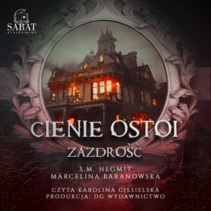 Cienie Ostoi. Zazdrość Tom 1 – audiobook