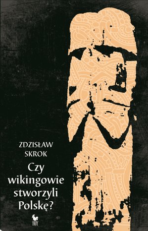 Czy wikingowie stworzyli Polskę? – ebook