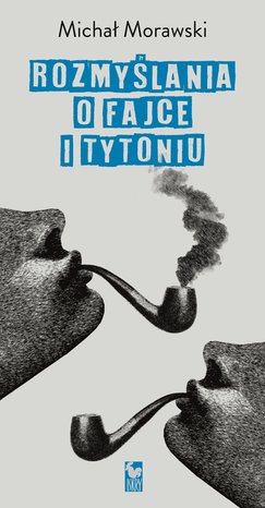 Rozmyślania o fajce i tytoniu – ebook