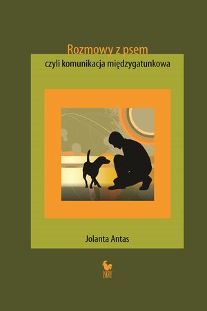 Rozmowy z psem, czyli komunikacja międzygatunkowa – ebook