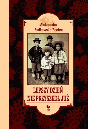 Lepszy dzień nie przyszedł już – ebook
