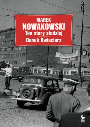 Ten stary złodziej. Benek Kwiaciarz – ebook