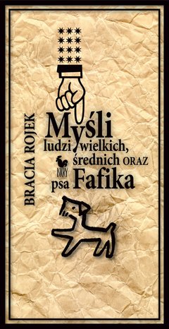 Myśli ludzi wielkich, średnich oraz psa Fafika – ebook