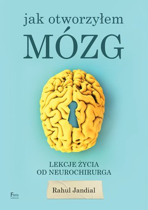 Jak otworzyłem mózg. – ebook