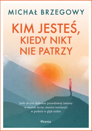 Kim jesteś, kiedy nikt nie patrzy – ebook