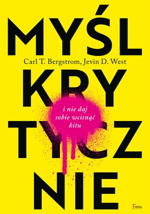 Myśl krytycznie i nie daj sobie wcisnąć kitu – ebook