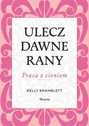 Ulecz dawne rany – ebook