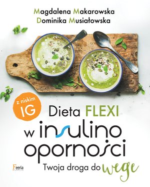 Dieta flexi w insulinooporności. Twoja droga do wege – ebook