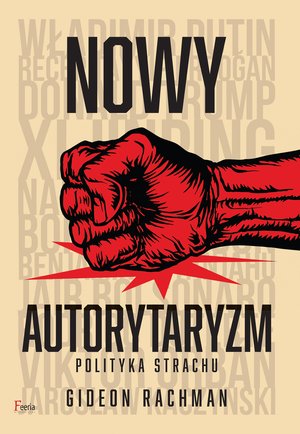 Nowy autorytaryzm - polityka strachu – ebook