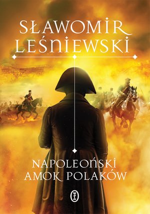 Napoleoński amok Polaków – ebook