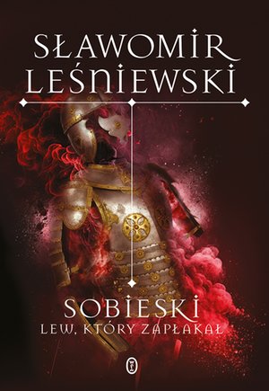 Sobieski. Lew, który zapłakał – ebook