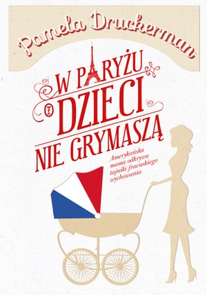 W Paryżu dzieci nie grymaszą – ebook